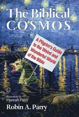 Robin A., Parry - Biblical Cosmos, Häftad