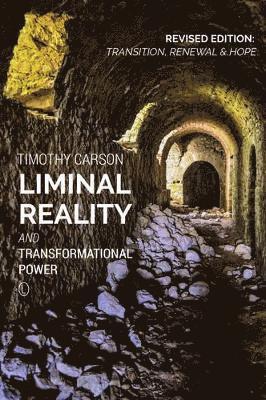Timothy L. Carson - Liminal Reality and Transformational Power, Häftad