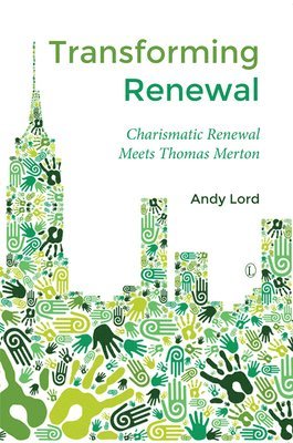 Andy Lord - Transforming Renewal, Häftad