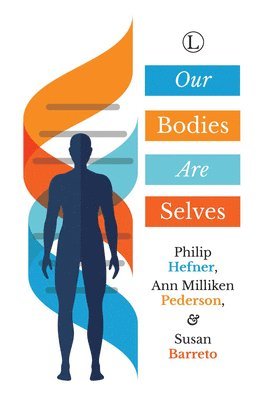 Philip Hefner, Susan Barreto, Ann Milliken Pederson - Our Bodies Are Selves, Häftad. Tillgänglighet: Lägg i varukorg
