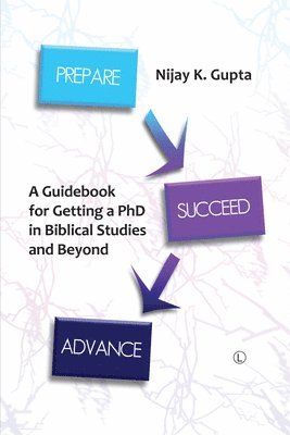 Nijay K. Gupta - Prepare, Succeed, Advance, Häftad