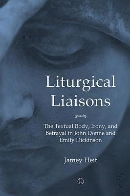 Jamey Heit - Liturgical Liasons, Häftad