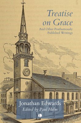 Jonathan Edwards, Paul Helm - Treatise on Grace, Häftad