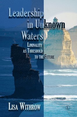 Lisa Withrow - Leadership in Unknown Waters, Häftad