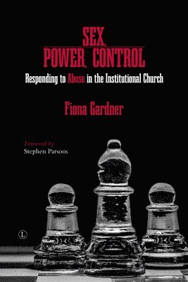 Fiona Gardner - Sex, Power, Control, Häftad