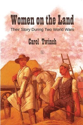 Carol Twinch - Women on the Land, Häftad