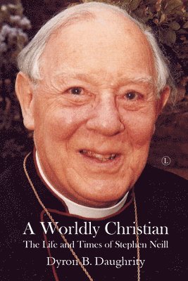 Dyron B. Daughrity - Worldly Christian, Häftad