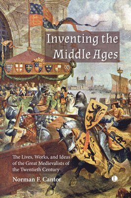 Norman F. Cantor, Norman Cantor - Inventing the Middle Ages, Häftad