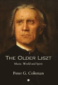 bokomslag The The Older Liszt