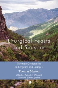 bokomslag Liturgical Feasts and Seasons