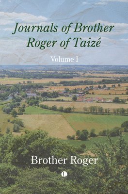 bokomslag Journals of Brother Roger of Taizé, Volume I