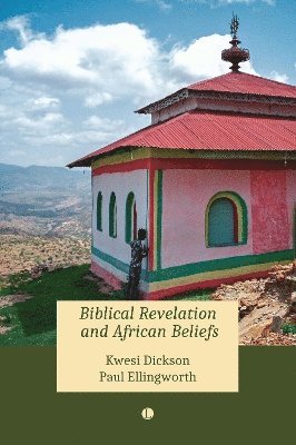 bokomslag Biblical Revelation and African Beliefs