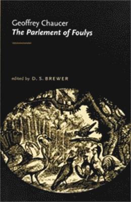 Geoffrey Chaucer, D. Brewer - Parlement of Foulys, Häftad