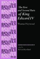 bokomslag The First and Second Parts of King Edward IV: By Thomas Heywood