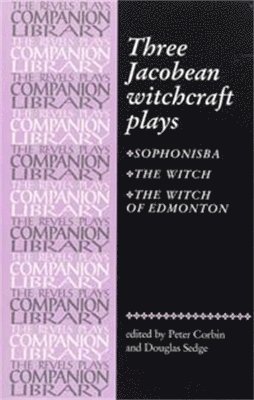 Peter Corbin - Three Jacobean witchcraft plays, Häftad