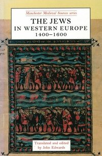 bokomslag The Jews in Western Europe, 14001600