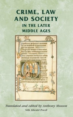 Crime, Law and Society in the Later Middle Ages, Häftad