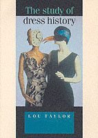 Lou Taylor - Study of Dress History, Häftad