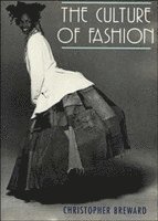 bokomslag The Culture of Fashion: A New History of Fashionable Dress