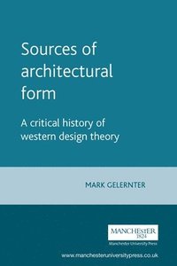 bokomslag Sources of Architectural Form