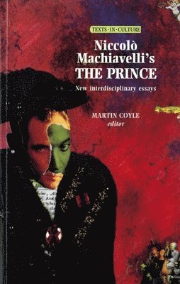 Martin Coyle - Niccolo Machiavelli's The Prince, Häftad