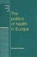 bokomslag The Politics of Health in Europe