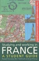 bokomslag Studying and Working in France: A Student Guide