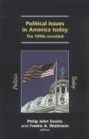 bokomslag Political Issues in America Today: The 1990s Revisited
