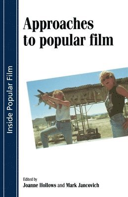 Joanne Hollows, Mark Jancovich - Approaches to popular film, Häftad