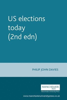 Philip Davies - US elections today (2nd edn), Häftad