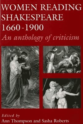 Ann Thompson, Sasha Roberts - Women reading Shakespeare 1660–1900, Häftad
