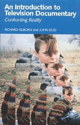 Richard Kilborn, John Izod - Introduction to Television Documentary, Häftad