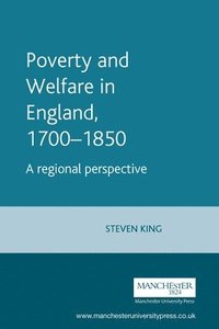 bokomslag Poverty and Welfare in England, 17001850