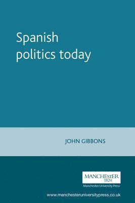 John Gibbons - Spanish politics today, Häftad