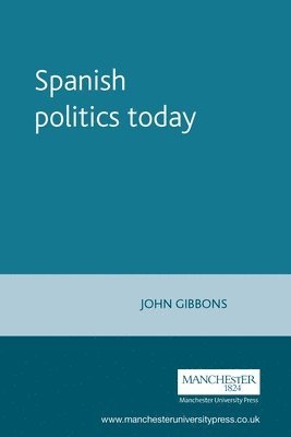 bokomslag Spanish Politics Today