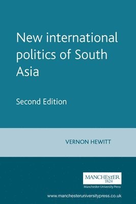 Vernon Hewitt - New international politics of South Asia, Häftad