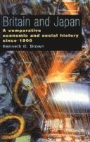bokomslag Britain and Japan: A Comparative Economic and Social History Since 1900