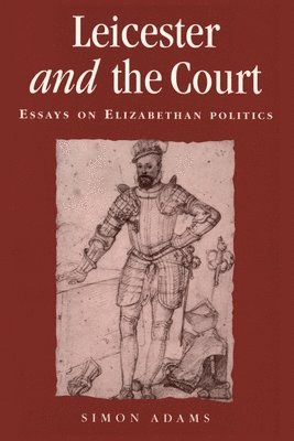 Simon Adams - Leicester and the Court, Häftad