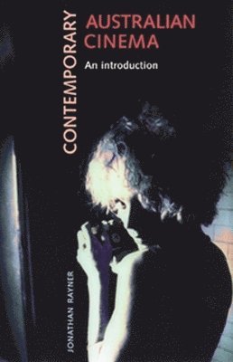 Jonathan Rayner - Contemporary Australian cinema, Häftad