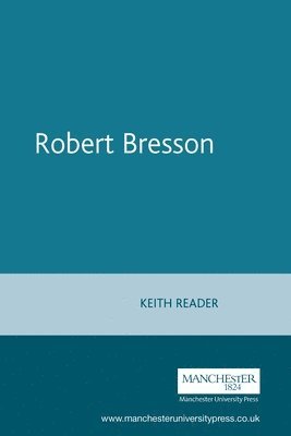 Keith Reader - Robert Bresson, Häftad