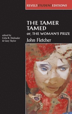 bokomslag The Tamer Tamed; or, the Womans Prize