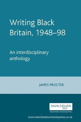 James Procter - Writing Black Britain, 1948–98, Häftad
