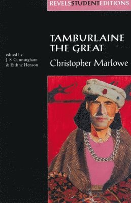 J. S. Cunningham, Eithne Henson - Tamburlaine the Great (Revels Student Edition), Häftad