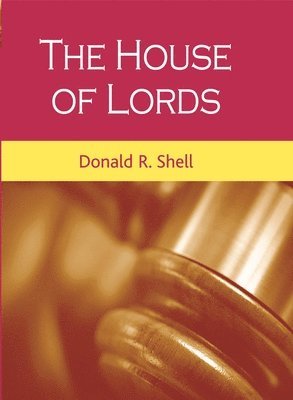 bokomslag The House of Lords