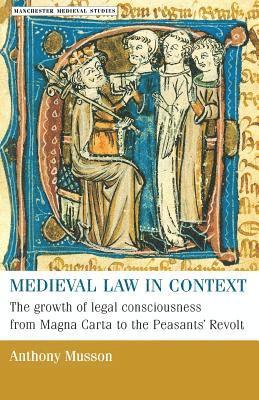 Anthony Musson - Medieval law in context, Häftad