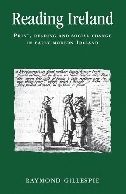 Raymond Gillespie - Reading Ireland, Inbunden