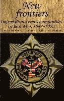 bokomslag New Frontiers: Imperialism's New Communities in East Asia, 1842-1953