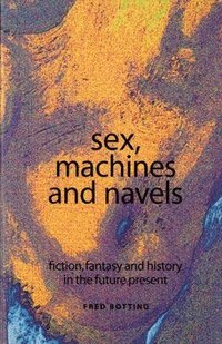 bokomslag Sex, Machines and Navels