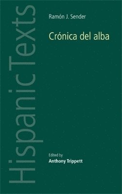 Anthony Trippett - Ramon J. Sender's 'Cronica del alba', Häftad