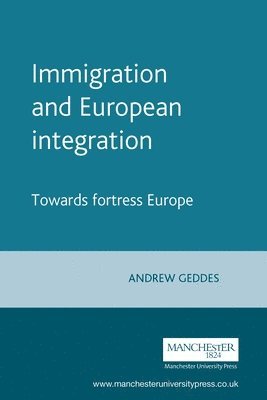 Andrew Geddes - Immigration and European integration, Häftad